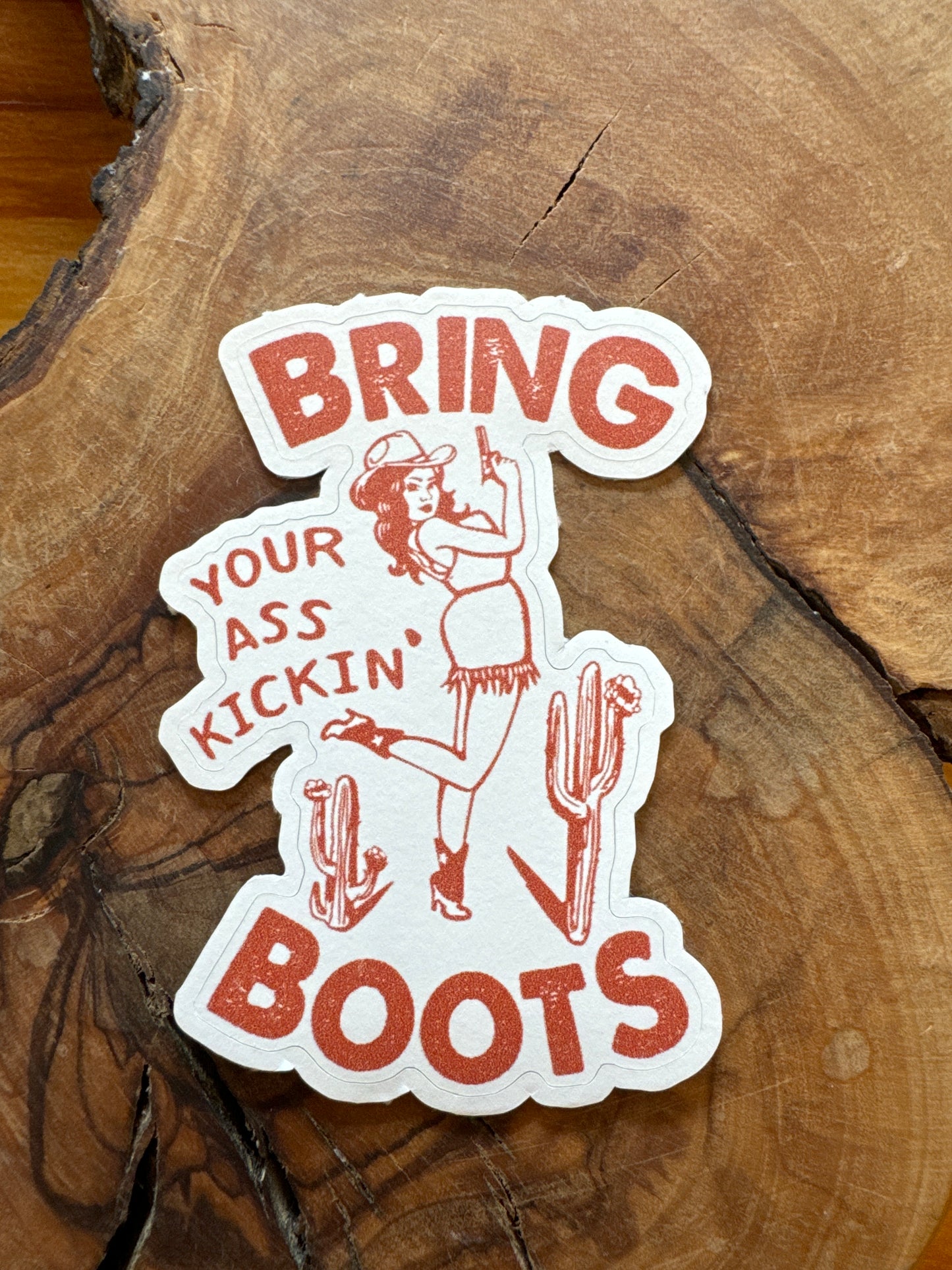 Bring Your Boots Sticker