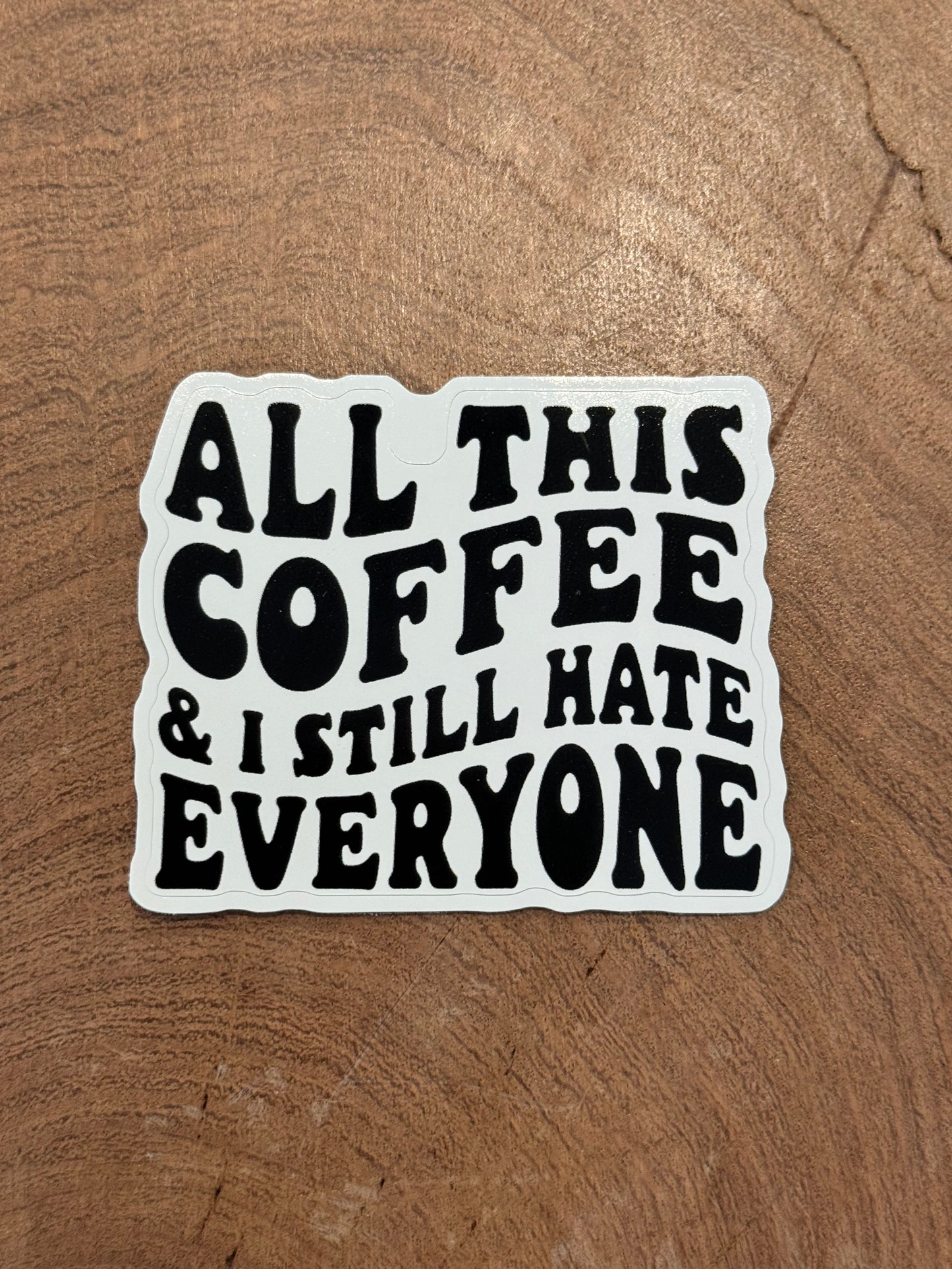 All This Coffee Sticker